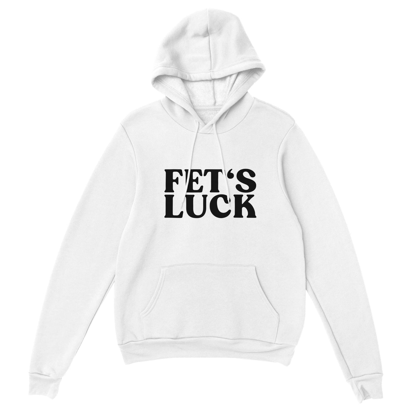 FET'S LUCK HOODIE