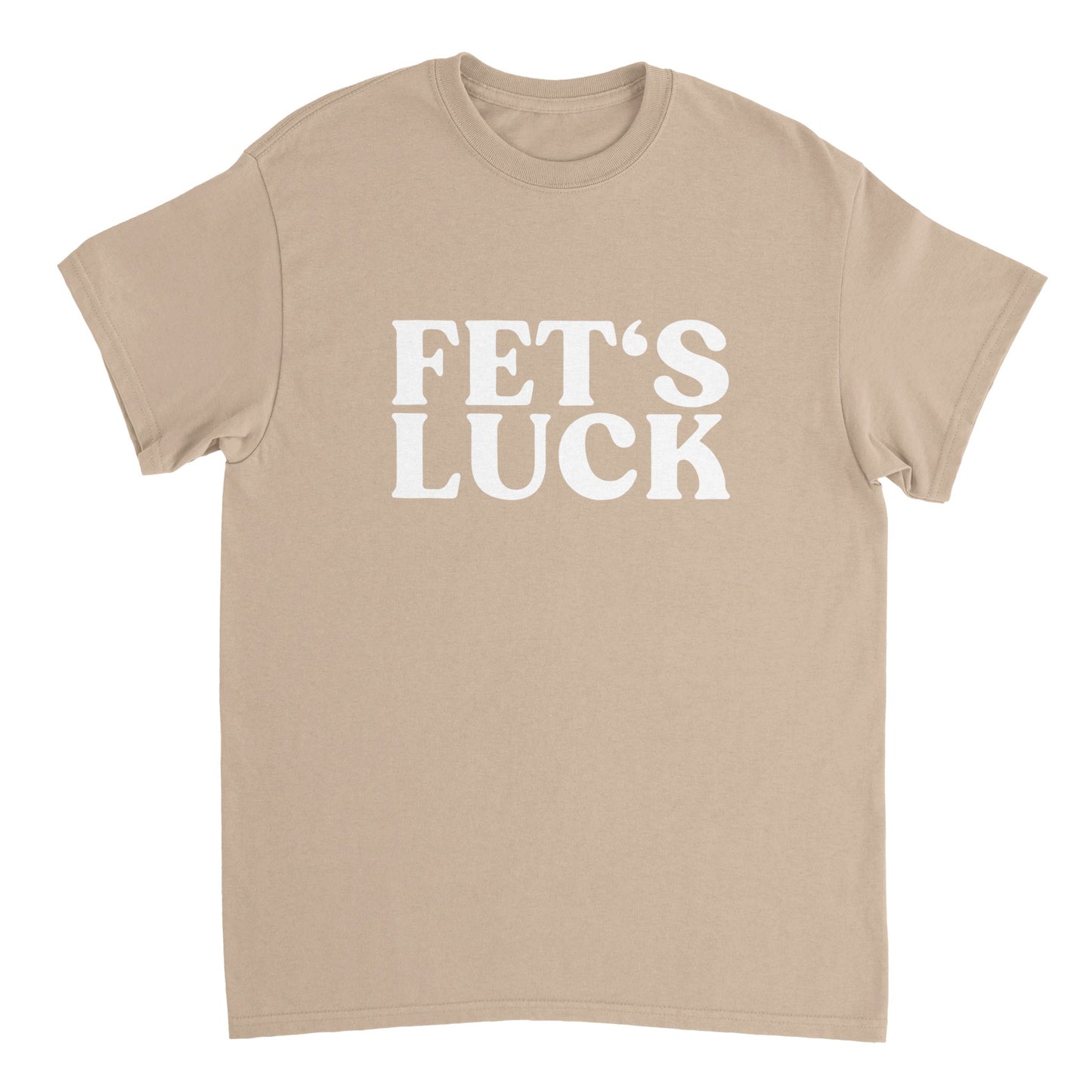 FET'S LUCK