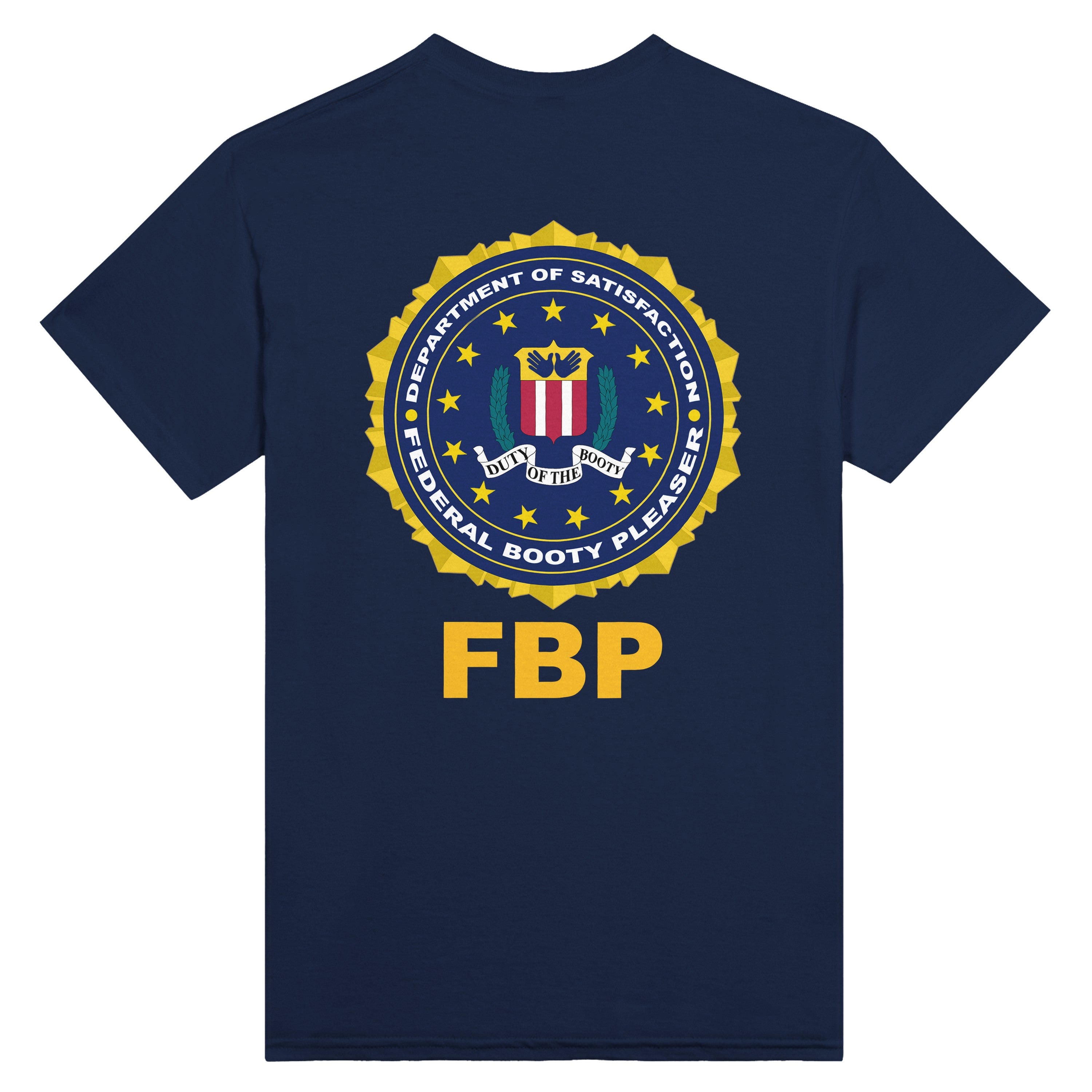 FEDERAL BOOTY PLEASER (FBP) T-Shirt