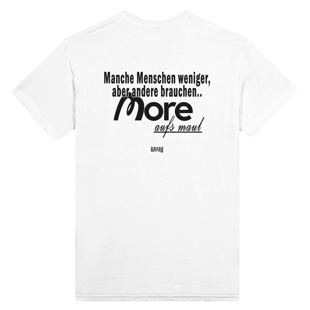 MEHR AUFS MAUL T-Shirt