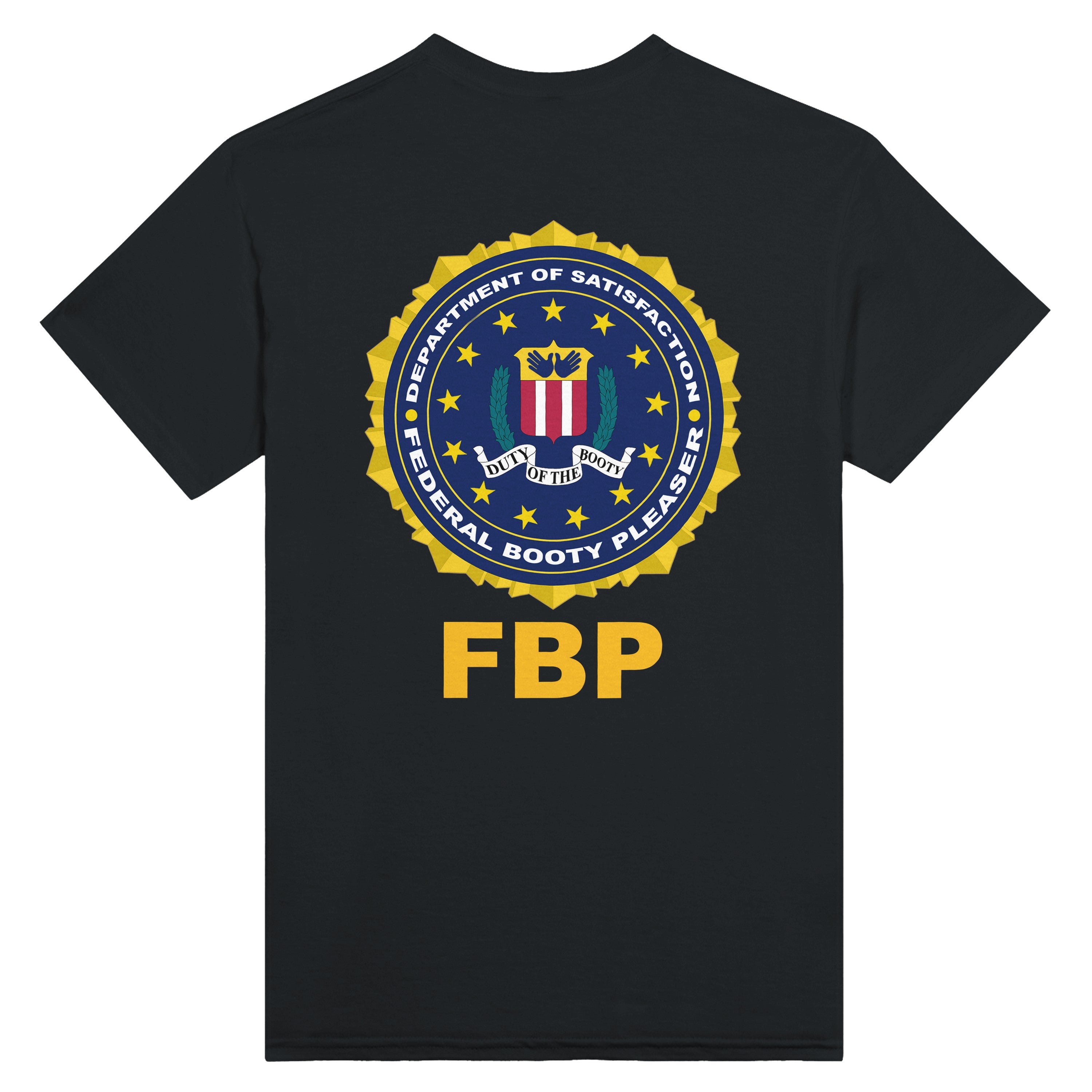 FEDERAL BOOTY PLEASER (FBP) T-Shirt