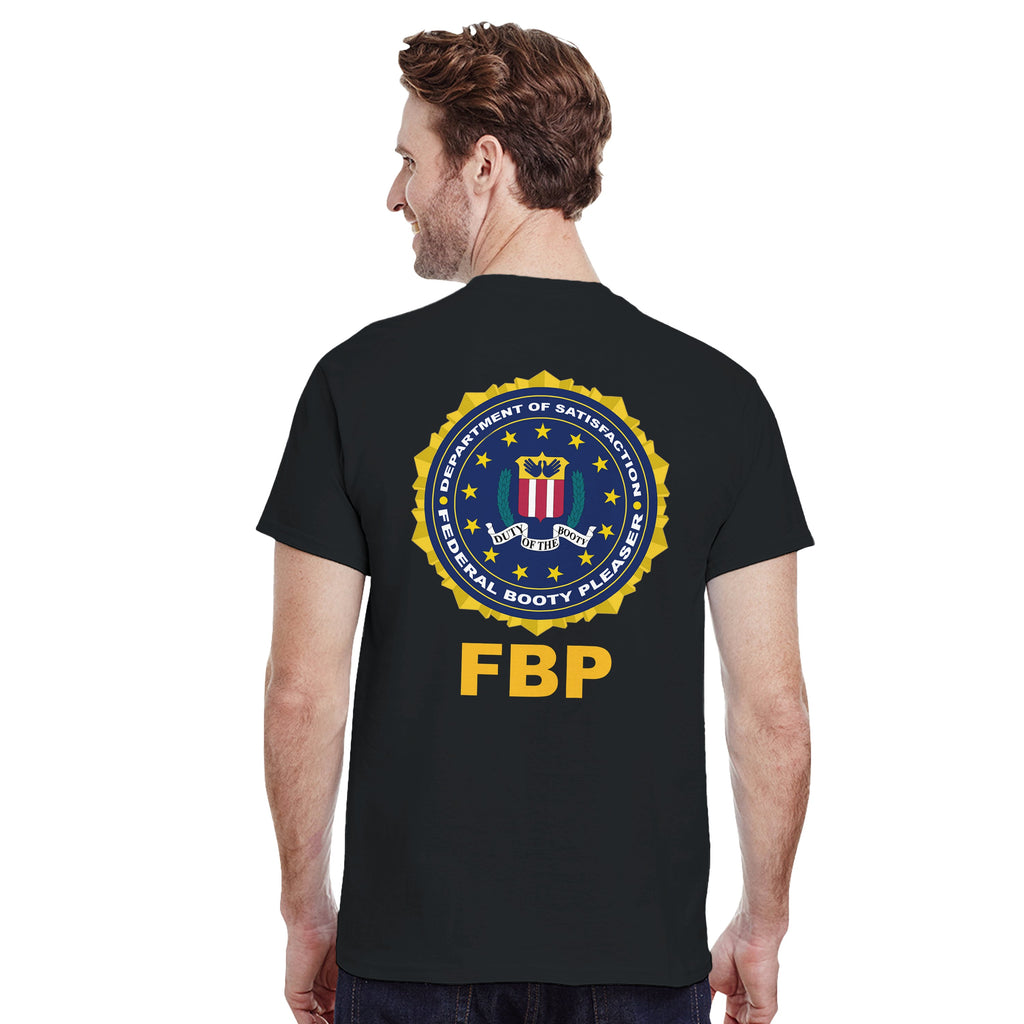 FEDERAL BOOTY PLEASER (FBP) T-Shirt