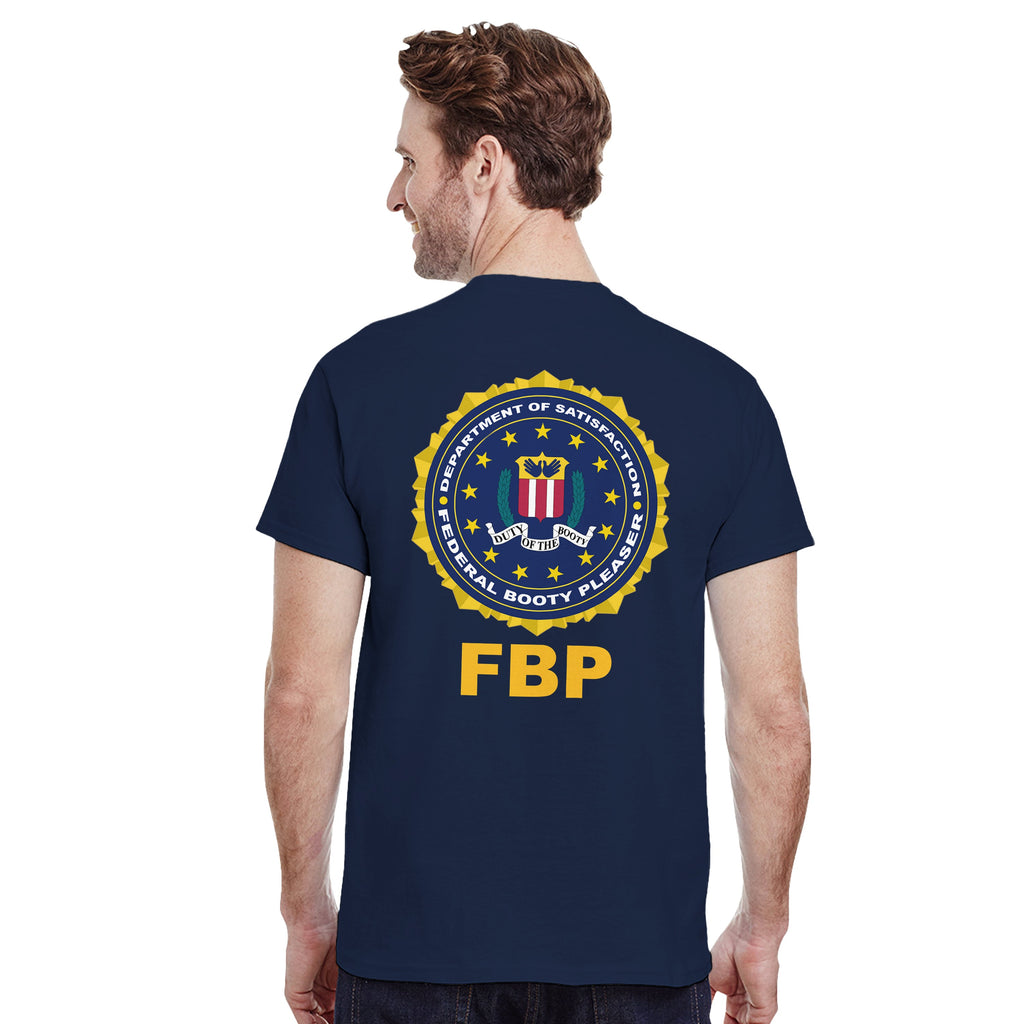 FEDERAL BOOTY PLEASER (FBP) T-Shirt