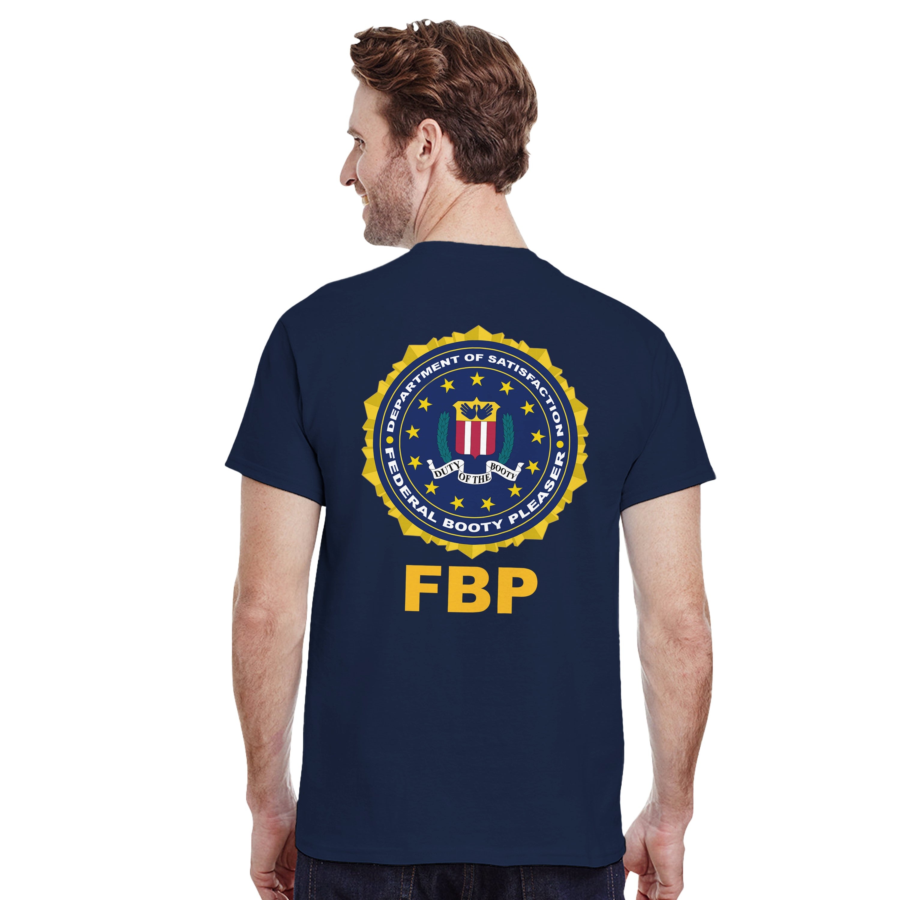 FEDERAL BOOTY PLEASER (FBP) T-Shirt