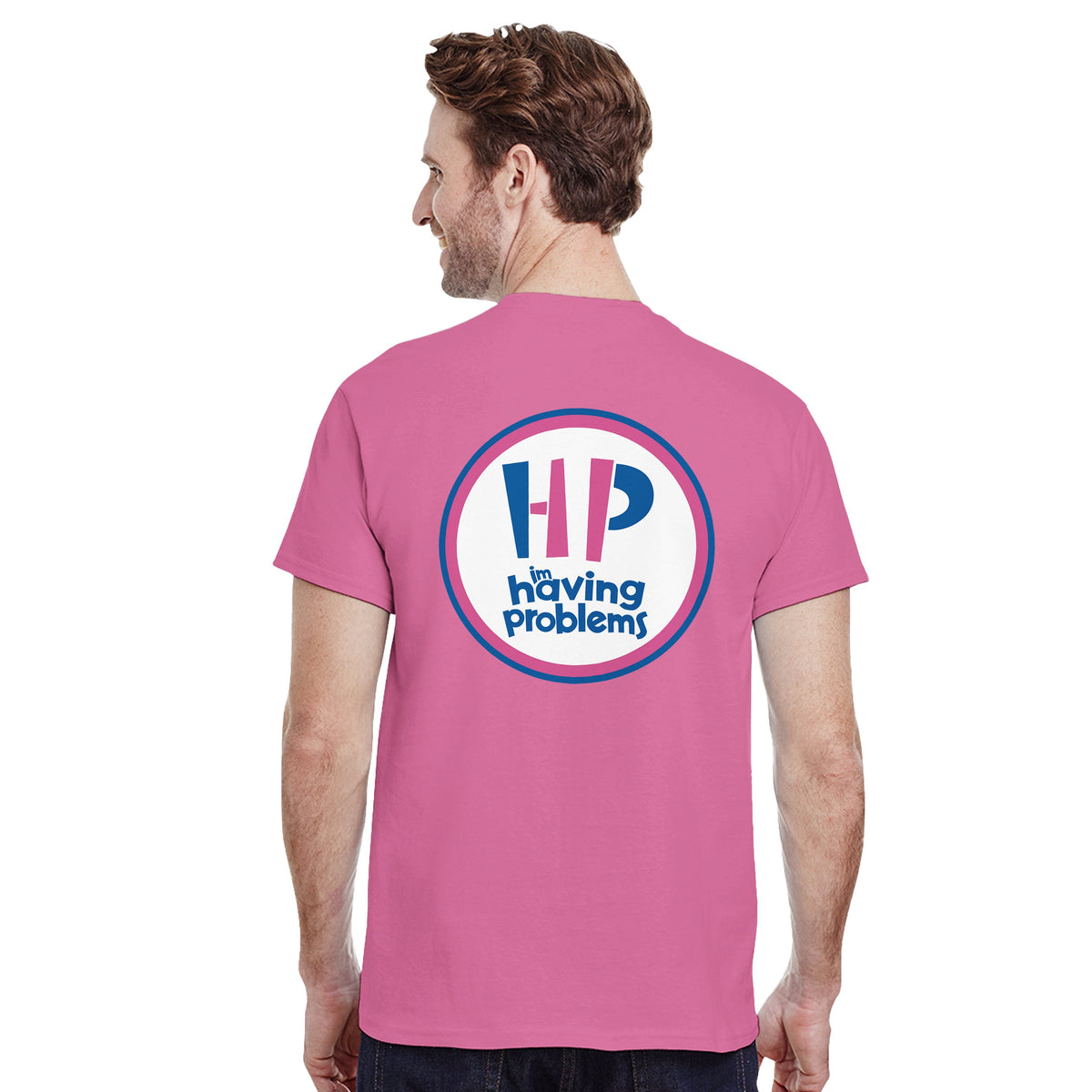 HAVING PROBLEMS T-Shirt