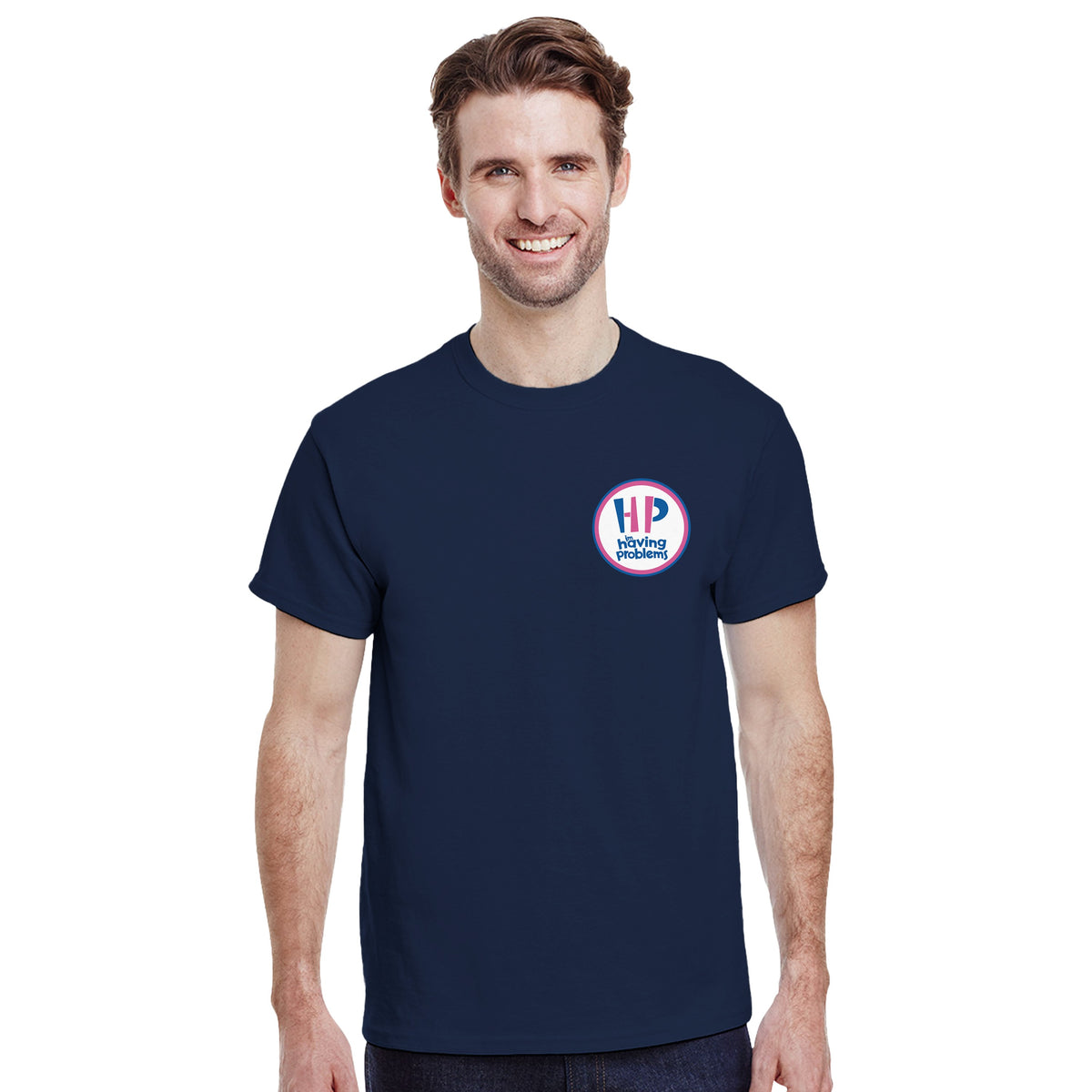 HAVING PROBLEMS T-Shirt